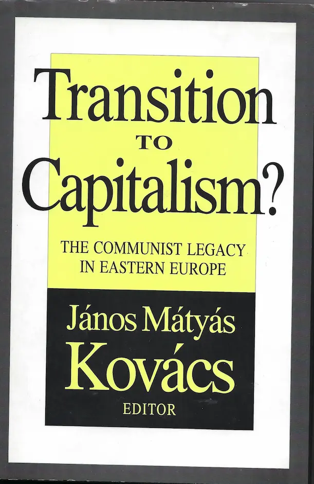 Transition to Capitalism? Communist Legacy in Eastern Europe
